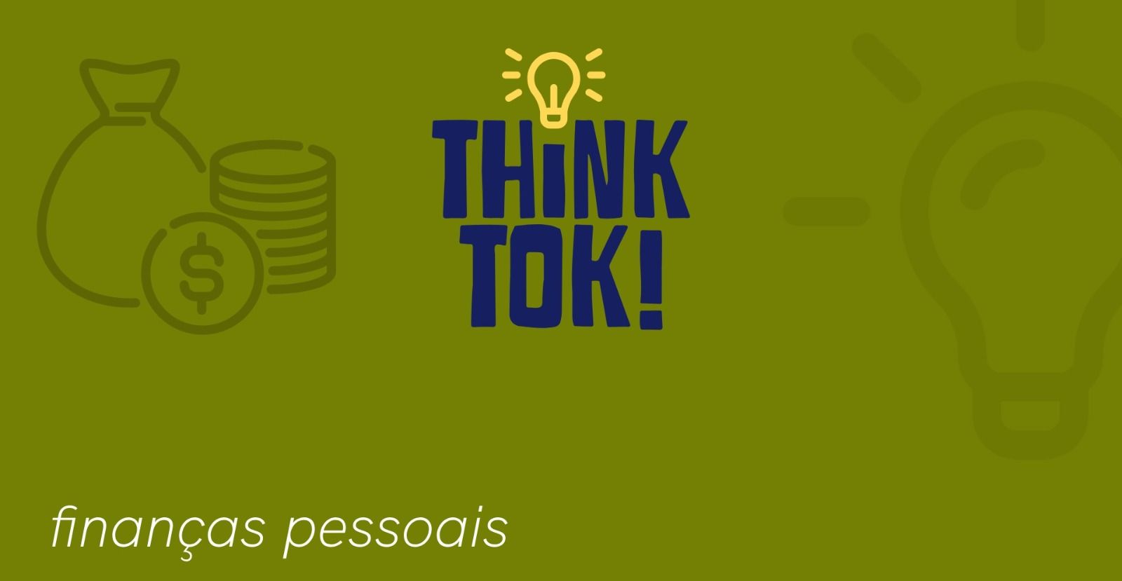 Think Tok! Finanças Pessoais